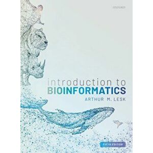 Introduction to Bioinformatics, Paperback - Arthur Lesk imagine
