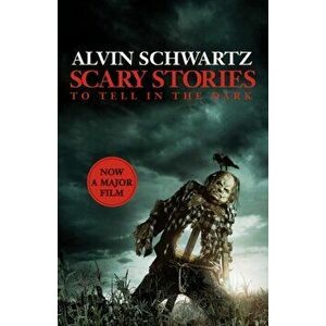 Scary Stories to Tell in the Dark: The Complete Collection, Paperback - Alvin Schwartz imagine