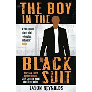Boy in the Black Suit, Paperback - Jason Reynolds imagine