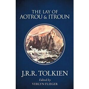 Lay of Aotrou and Itroun, Paperback - J. R. R. Tolkien imagine