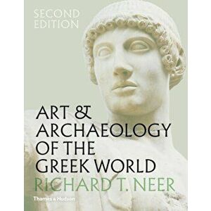 Art & Archaeology of the Greek World, Hardback - Richard T. Neer imagine