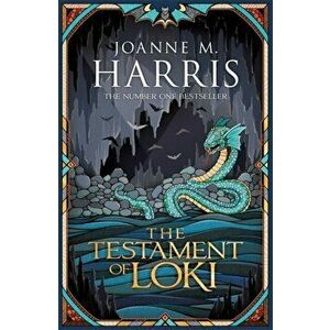 Testament of Loki, Paperback - Joanne M. Harris imagine