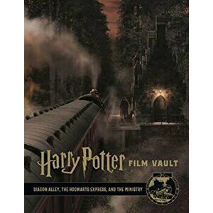 Harry Potter: The Film Vault - Volume 2. Diagon Alley, King's Cross & The Ministry of Magic, Hardback - *** imagine