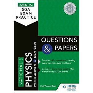 Essential SQA Exam Practice: National 5 Physics Questions and Papers, Paperback - Paul Vanderboon imagine