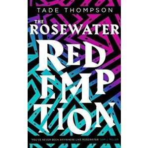 Rosewater Redemption. Book 3 of the Wormwood Trilogy, Paperback - Tade Thompson imagine