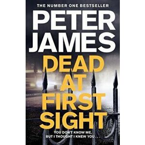 Dead at First Sight, Paperback - Peter James imagine