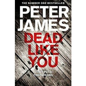 Dead Like You, Paperback - Peter James imagine