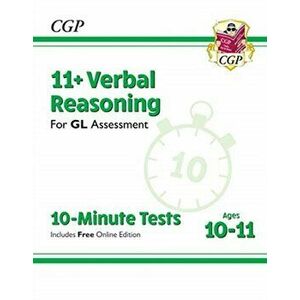 New 11+ GL 10-Minute Tests: Verbal Reasoning - Ages 10-11 (with Online Edition), Paperback - *** imagine