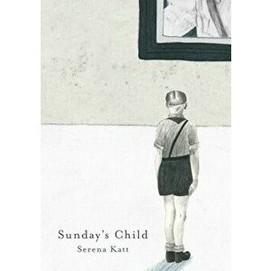 Sunday's Child, Hardback - Serena Katt imagine