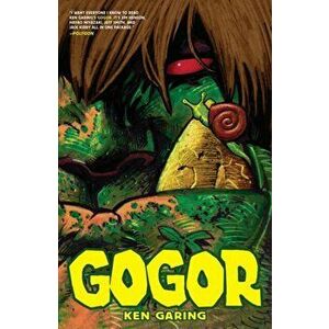 Gogor Volume 1, Paperback - Ken Garing imagine
