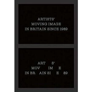Artists` Moving Image in Britain Since 1989, Hardback - Sarah Perks imagine
