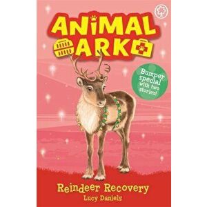 Animal Ark, New 3: Reindeer Recovery. Special 3, Paperback - Lucy Daniels imagine