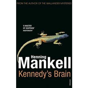 Kennedy's Brain, Paperback - Henning Mankell imagine