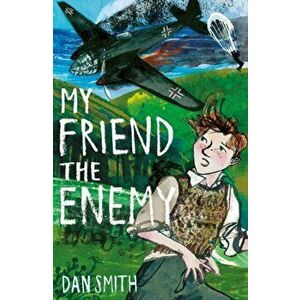 My Friend the Enemy, Paperback - Dan Smith imagine
