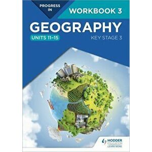 Progress in Geography: Key Stage 3 Workbook 3 (Units 11-15), Paperback - David Gardner imagine