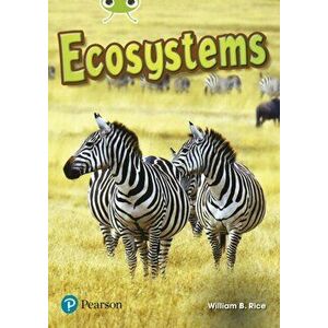 Bug Club Lime Plus A NF Ecosystems, Paperback - William B. Rice imagine