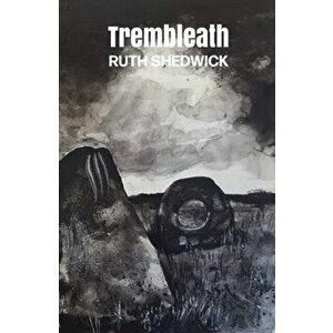 Trembleath, Paperback - Ruth Shedwick imagine