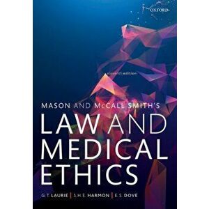 Mason and McCall Smith's Law and Medical Ethics, Paperback - Edward Dove imagine