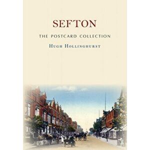 Sefton The Postcard Collection, Paperback - Hugh Hollinghurst imagine