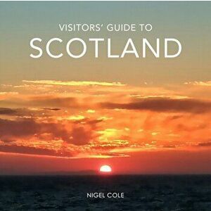 Visitors Guide to Scotland, Hardback - Nigel Cole imagine