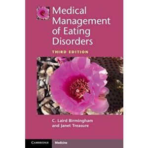 Medical Management of Eating Disorders, Paperback - Janet Treasure imagine