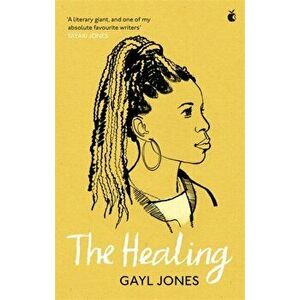 Healing, Paperback - Gayl Jones imagine