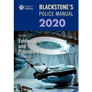 Blackstone's Police Manuals Volume 2: Evidence and Procedure 2020, Paperback - David Johnston imagine
