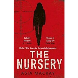 Nursery, Paperback - Asia Mackay imagine