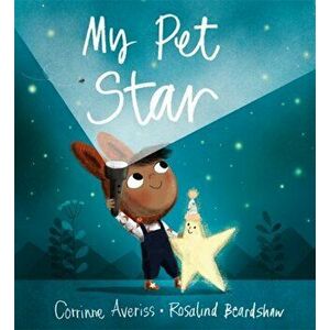 My Pet Star, Paperback - Corrinne Averiss imagine