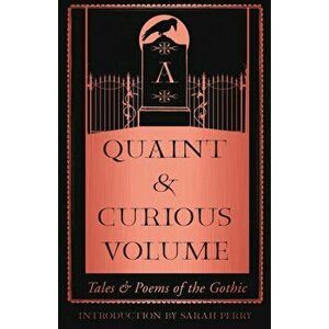 Quaint and Curious Volume. Tales and Poems of the Gothic, Hardback - *** imagine