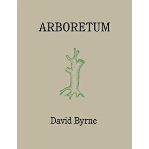Arboretum, Hardback - David Byrne imagine