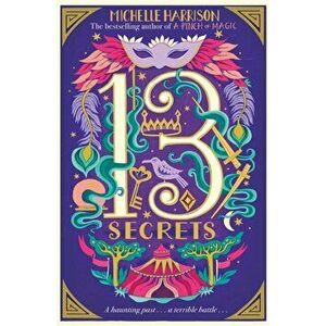 Thirteen Secrets, Paperback - Michelle Harrison imagine