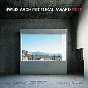 Swiss Architectural Award 2018, Paperback - Nicole Navone imagine