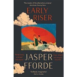 Early Riser. The new standalone novel from the Number One bestselling author, Paperback - Jasper Fforde imagine