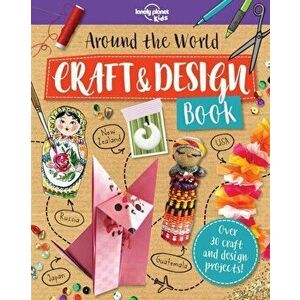 Around the World Craft and Design Book, Paperback - *** imagine
