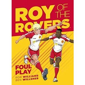 Roy of the Rovers. Foul Play (Comic 2), Paperback - Ben Willsher imagine