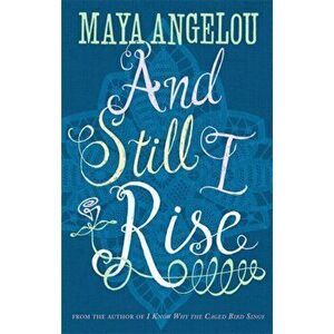 And Still I Rise, Paperback - Maya Angelou imagine