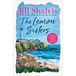 Lemon Sisters. The feel-good read of the summer!, Paperback - Jill Shalvis imagine