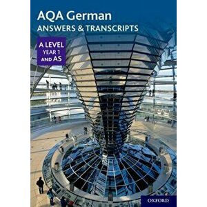 AQA A Level German: Key Stage 5: AQA A Level Year 1 and AS German Answers & Transcripts, Paperback - *** imagine