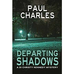 Departing Shadows, Hardback - Paul Charles imagine