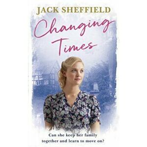 Changing Times, Paperback - Jack Sheffield imagine