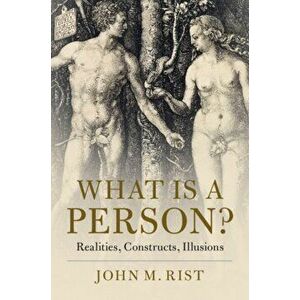 What is a Person?. Realities, Constructs, Illusions, Hardback - John M. Rist imagine