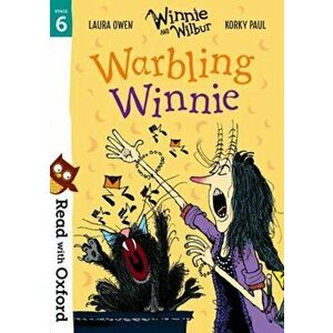 Read with Oxford: Stage 6: Winnie and Wilbur: Warbling Winnie, Paperback - Laura Owen imagine