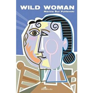 Wild Woman, Paperback - Marina Sur Puhlovski imagine
