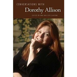 Conversations with Dorothy Allison, Paperback - *** imagine