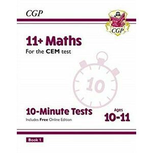 New 11+ CEM 10-Minute Tests: Maths - Ages 10-11 Book 1 (with Online Edition), Paperback - CGP Books imagine