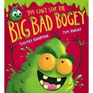 You Can't Stop the Big Bad Bogey (PB), Paperback - Timothy Knapman imagine