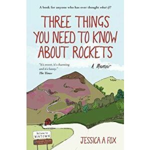 Three Things You Need to Know About Rockets. A memoir, Paperback - Jessica Fox imagine