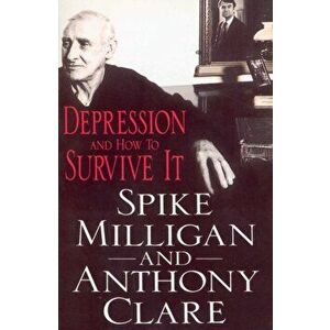 Depression And How To Survive It, Paperback - Spike Milligan imagine