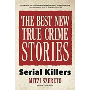 Best New True Crime Stories. Serial Killers, Paperback - *** imagine